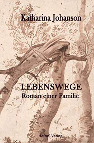 Lebenswege: Roman einer Familie von HeRaS Verlag