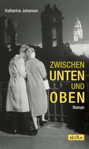 Zwischen unten und oben Zwischen unten und oben von NoRa Verlag