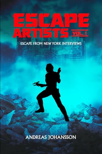 Escape Artists Vol. 1: Escape from New York Interviews von Harker Press