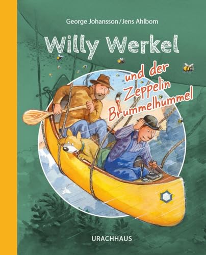 Willy Werkel und der Zeppelin Brummelhummel von Urachhaus/Geistesleben