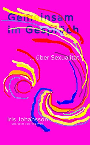 Gemeinsam im Gespräch ... über Sexualität von Independently published