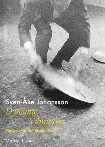 Dynamic Vibrations: Played with Hands and Feet von Wolke V.-G.