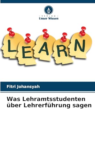 Was Lehramtsstudenten über Lehrerführung sagen von Verlag Unser Wissen