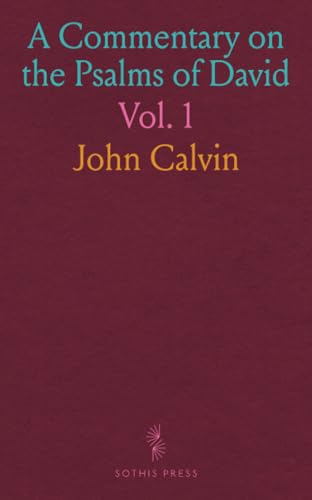 A Commentary on the Psalms of David von Sothis Press