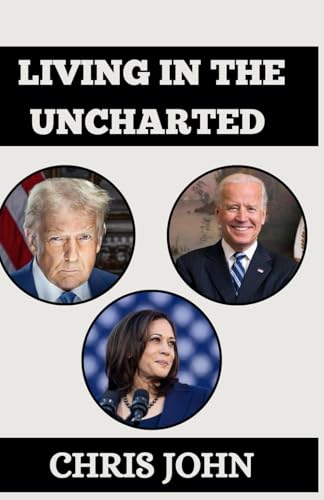 Living In The Uncharted: Chris Whipple New Book 2025 von Lulu.com