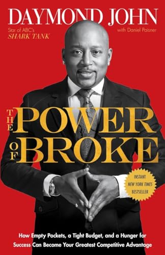 The Power of Broke: How Empty Pockets, a Tight Budget, and a Hunger for Success Can Become Your Greatest Competitive Advantage von Currency