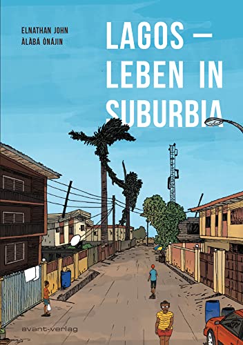 Lagos – Leben in Suburbia von avant-verlag GmbH