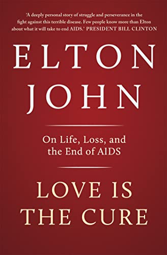Love is the Cure: On Life, Loss and the End of AIDS von Hodder Paperbacks