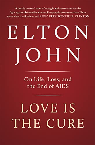 Love is the Cure: On Life, Loss and the End of AIDS Love is the Cure: On Life, Loss and the End of AIDS