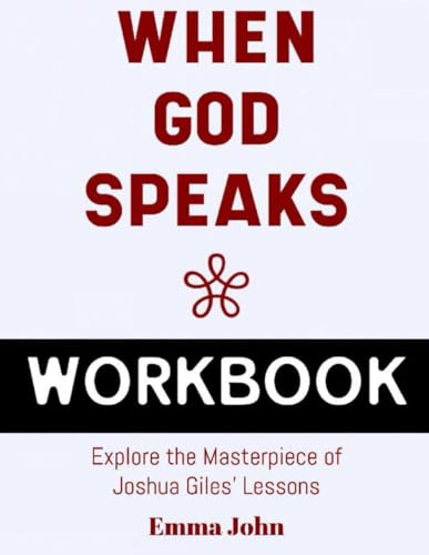 When God Speaks Workbook: Explore The Masterpiece of Joshua Giles' Lessons von Independently published