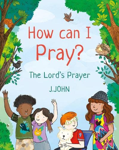 How Can I Pray?: The Lord's Prayer von Theology for Little People