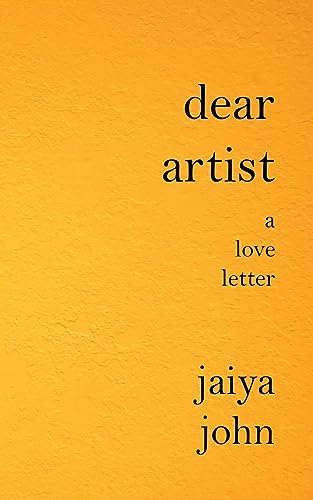 Dear Artist: A Love Letter