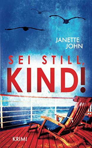 Sei still, Kind! (Kripo Bodensee, Band 12) von Independently published