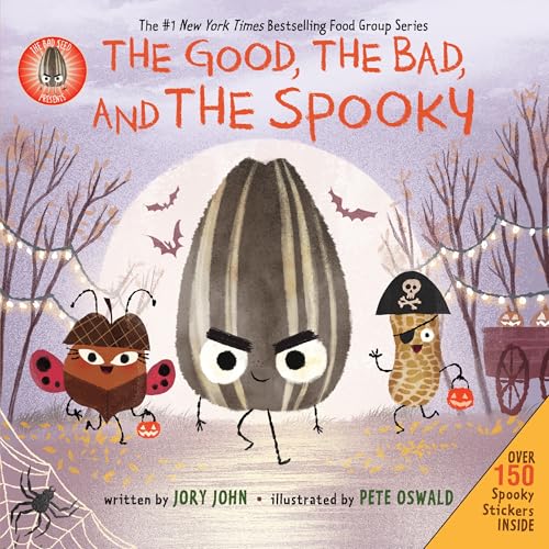 The Bad Seed Presents: The Good, the Bad, and the Spooky: Over 150 Spooky Stickers Inside. A Halloween Book for Kids (The Food Group)