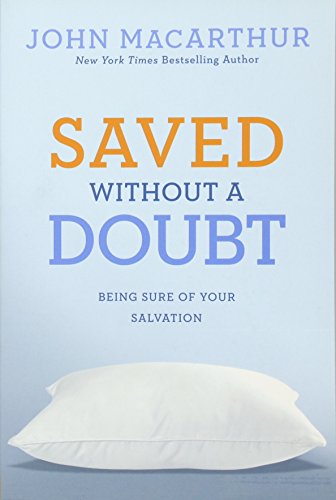 Saved Without a Doubt: Being Sure of Your Salvation von David C Cook