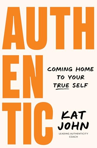 Authentic: Coming Home to Your True Self von Penguin Life Australia