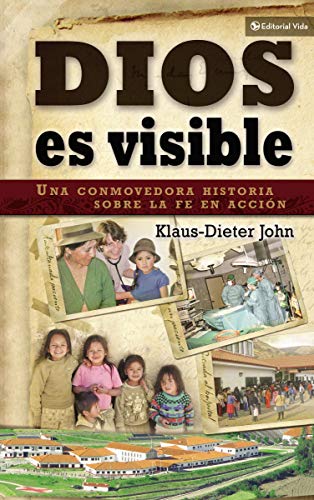 Dios Es Visible: Una Conmovedora Historia Sobre la Fe en Accion von Vida Publishers