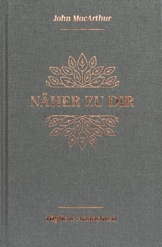 Näher zu dir: Tägliche Andachten Näher zu dir: Tägliche Andachten
