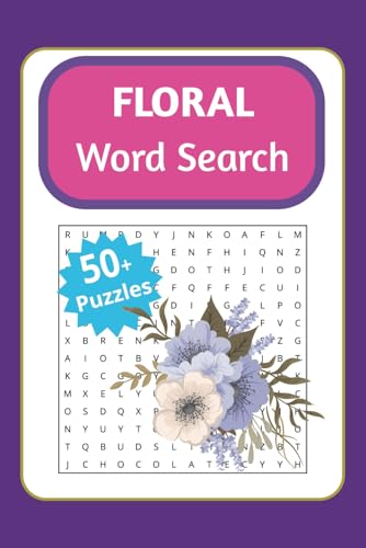 Floral Word Search: A Floral Themed Word Search Puzzle for Adults, Seniors, and Teens von Independently published