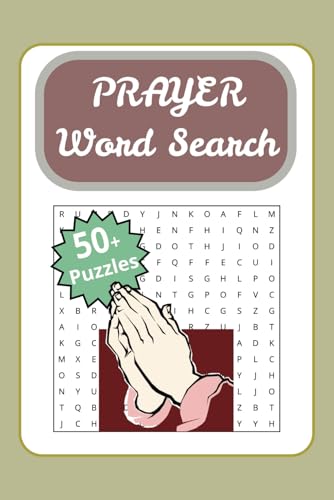 Prayer Word Search Book: Word Searches with Easy to Read Print about Prayers, Bible Verses, Scripture Verses and More I 6x9 inches, 110 pages | 50+ Puzzles | For Vacations, Holidays and Free Time von Independently published