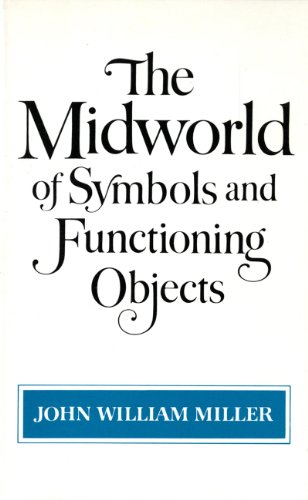 The Midworld Of Symbols And Functioning Objects
