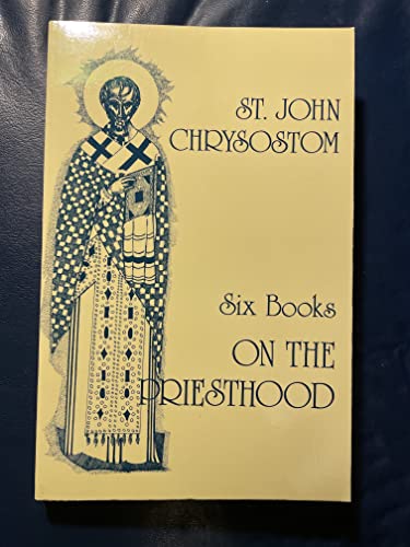 On the Priesthood: Six Books on the Priesthood On the Priesthood: Six Books on the Priesthood von St Vladimir's Seminary Press