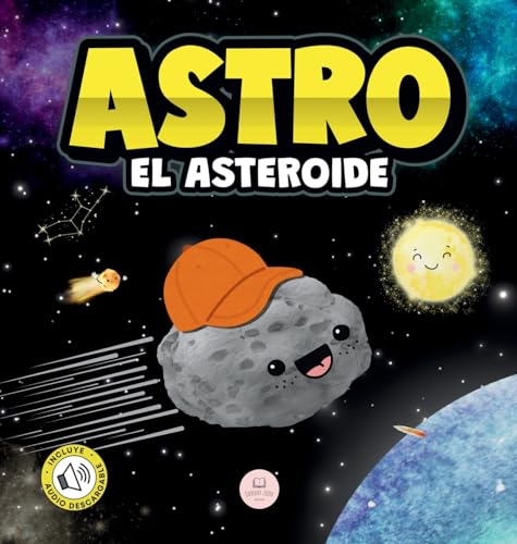 Astro el Asteroide: Cuento infantil para aprender sobre las estrellas von Samuel John Books
