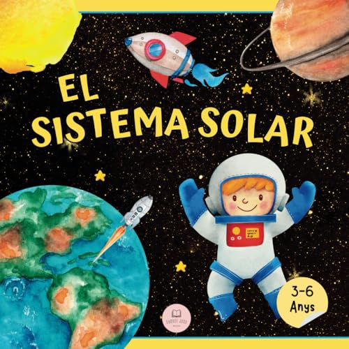 El Sistema Solar Per A Nens: Aprèn els noms dels planetes│Llibre Infantil Educatiu: Aprèn els noms dels planetes│Llibre Infantil Educatiu (Llibres Infantils en Català)