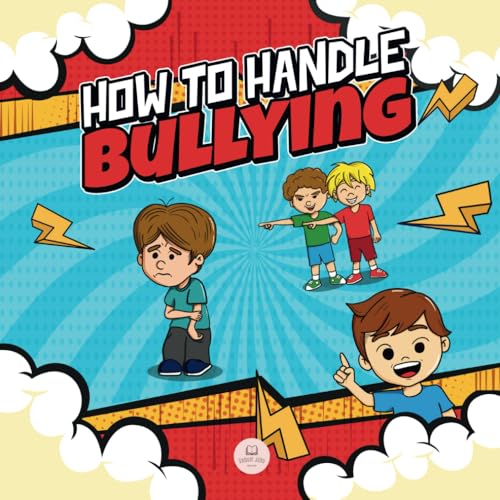 How To Handle Bullying: A kid's guide on how to spot and how to stop bullying (Children's picture books) von Samuel John Books