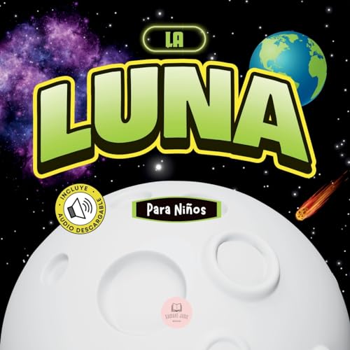 La Luna Para Niños: Libro infantil para aprender conceptos básicos, curiosidades, sus fases lunares, ¡y más! (Libros Infantiles Educativos) von Samuel John Books