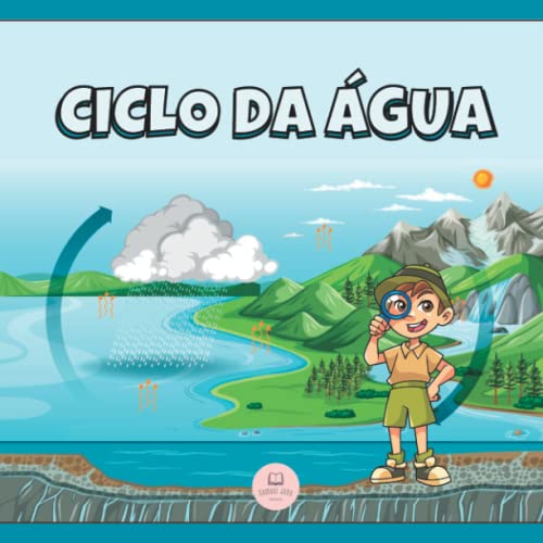 O Ciclo da Água para Crianças: Fica a conhecer as suas etapas e em que consistem O Ciclo da Água para Crianças: Fica a conhecer as suas etapas e em que consistem von Independently published
