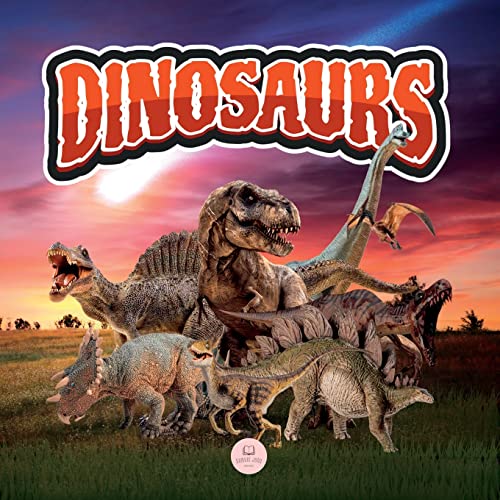 The World of Dinosaurs for Kids: Learn about prehistoric animals that lived during the Triassic, Jurassic, and Cretaceous periods (Educational books for kids)
