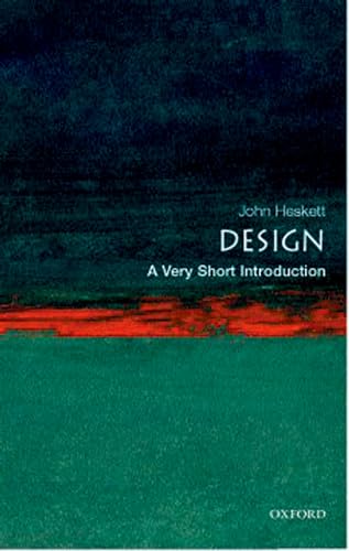 Design: A Very Short Introduction (Very Short Introductions)