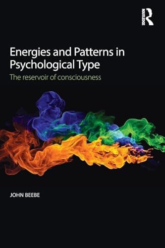 Energies and Patterns in Psychological Type: The reservoir of consciousness von Routledge