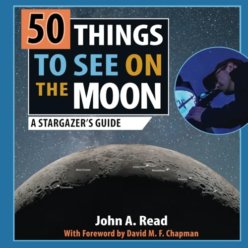 50 Things to See on the Moon: A first-time stargazer's guide