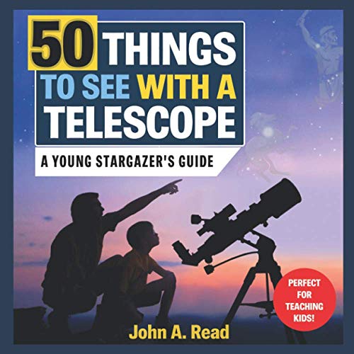 50 Things to See with a Telescope: A young stargazer's guide von Stellar Publishing