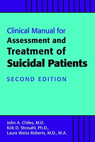 Clinical Manual for the Assessment and Treatment of Suicidal Patients von American Psychiatric Association Publishing