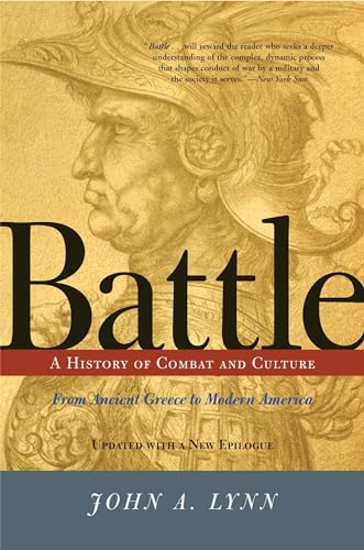 Battle: A History of Combat and Culture from Ancient Greece to Modern America
