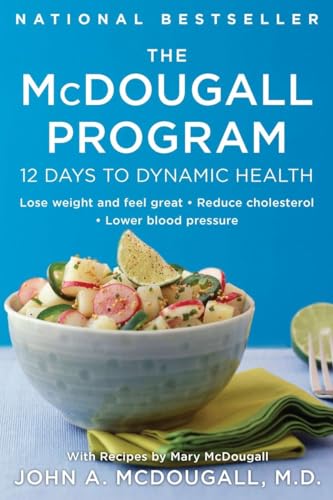 The McDougall Program: 12 Days to Dynamic Health von Plume