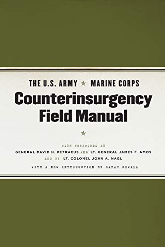 The U.S. Army/Marine Corps Counterinsurgency Field Manual: U.s. Army Field Manual No. 3-24 Marine Corps Warfighting Publication No. 3-33.5 von University of Chicago Press
