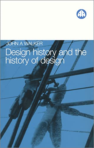 DESIGN HISTORY AND THE HISTORY OF DESIGN von Pluto Press