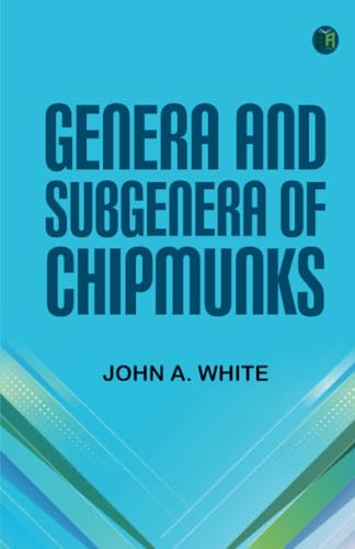 Genera and Subgenera of Chipmunks von Zinc Read