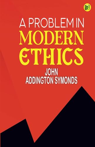 A Problem in Modern Ethics von Zinc Read