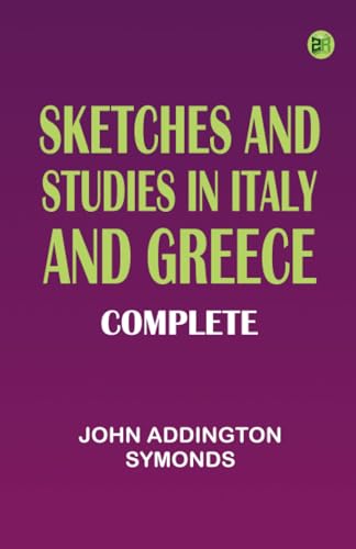 Sketches and Studies in Italy and Greece Complete von Zinc Read