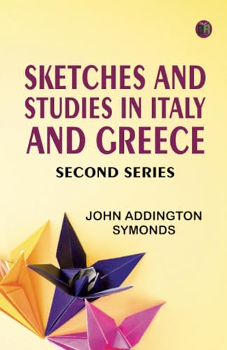 Sketches and Studies in Italy and Greece Second Series von Zinc Read