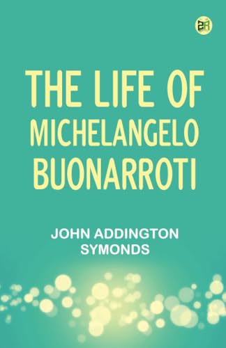 The Life of Michelangelo Buonarroti von Zinc Read