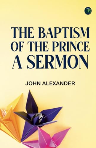 The Baptism of the Prince: A Sermon von Zinc Read