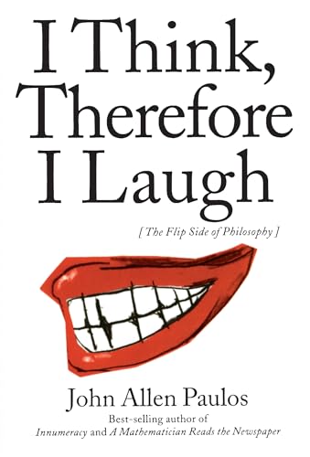 I Think, Therefore I Laugh: The Flip Side of Philosophy