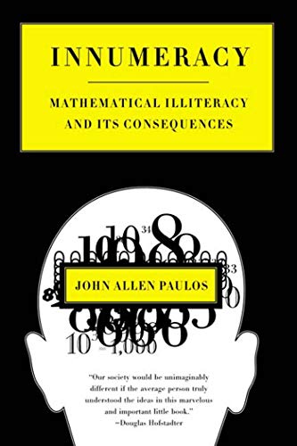 Innumeracy: Mathematical Illiteracy and Its Consequences von Henry Holt