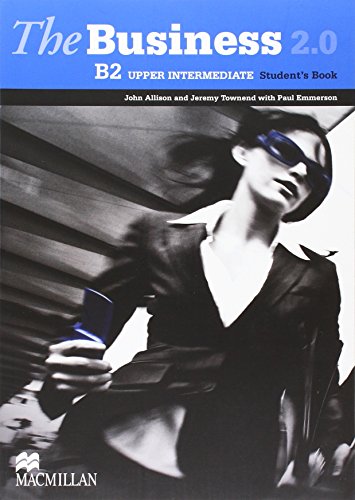 The Business 2.0: Upper Intermediate / Student’s Book The Business 2.0: Upper Intermediate / Student’s Book
